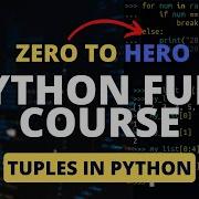 Tuples In Python Python Tutorial Python Full Course 2023