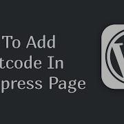 How To Add Shortcode In Wordpress Page