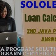Loan Calculator 2nd Java Project Solution Java JAVA Free Course And Certificate Sololearn