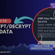 Как шифровать расшифровывать данные с помощью KMS Симметричные ключи KMS AWS