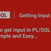 How To Get Input In PL SQL