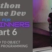 Python Game Making For Beginners Part 6 Object Oriented Programming