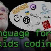 Scratch Python C Kernighan On Languages For Kids Coding Computerphile