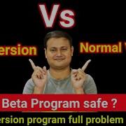 Beta Version Vs Official Normal Version App Difference Is Beta Program Safe Beta Full Solve