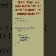 Interview Question 28 Can We Use Both This And Super In Constructor Interviewquestions Java