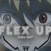 Flex Up Mix Anime Flow Edit By 7omda