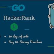 HackerRank Day 10 Binary Numbers Challenge In Golang