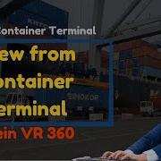 VR360 VIEW FROM THE KOJA CONTAINER TERMINAL