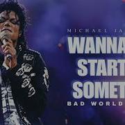 Michael Jackson Wanna Be Startin Somethin Bad World Tour Studio Version