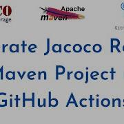 How To Generate Jacoco Report For Maven Project Using GitHub Actions Jacoco Java Maven Plugin