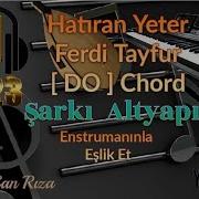 Hatıran Yeter Şarkı Altyapısı DO Chord