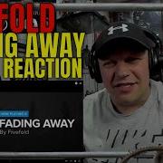 Fivefold FADING AWAY Reaction UK REACTOR