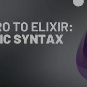 Intro To Elixir Programming Basic Syntax