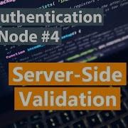 API Authentication With Node Part 4 Server Side Validation