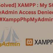 XAMPP My SQL PhpMyAdmin Access Denied Error Solved XamppPhpMyAdmin Technical
