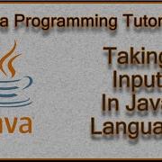 Taking Input From User In Java Language Java Language Tutorials Scanner Class