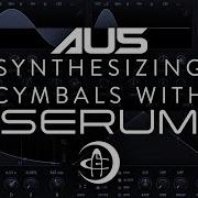 Synthesizing Cymbals With Serum