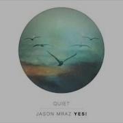 Jason Mraz Quiet Official Audio