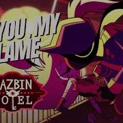 For You My Flame Hazbin Hotel Sir Pentious Original Song