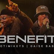 Rotimikeys And Gaise Baba BENEFIT