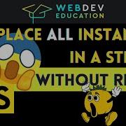 JS Tips Replace All Instances In A String WITHOUT Regex FIX ReplaceAll Is Not A Function