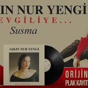 Aşkın Nur Yengi Susma Orijinal Plak Kayıtları Official Audio Remastered