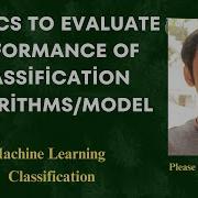 19 Metrics To Evaluate Performance Of Classification Model