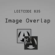 It S Not What I Thought Image Overlap Leetcode 835