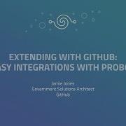 Extending With GitHub Easy Integrations With Probot GitHub Universe 2017