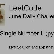 Daily Leetcode 83 Jun 22 2020 137 Single Number II