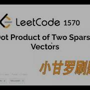 LeetCode 1570 Dot Product Of Two Sparse Vectors Locked Question Facebook Interview Question