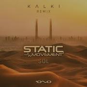 Static Movement Sol Kalki Remix