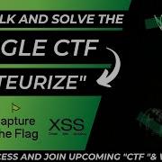Google CTF Cross Site Scripting XSS Web Challenge How To Find And Join CTF Live