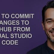 How To Commit Changes To Github From Visual Studio Code KevinHowTo