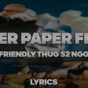 FRIENDLY THUG 52 NGG After Paper Flow ТЕКСТ ПЕСНИ Lyrics СИНГЛ