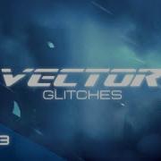 Vector Glitches 2022 3
