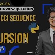 Fibonacci Sequence Using Recursion Python Python Interview Questions In Telugu