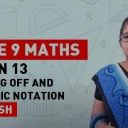 Lesson 13 Rounding Off And Scientific Notation Maths Session For Grade 09
