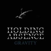 Holding Absence Gravity OFFICIAL MUSIC VIDEO