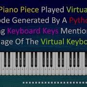 Python Piano A Piano Music Piece Created Using A Key Code Generated By A Python Code