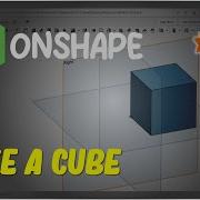 Onshape How To Make A Cube