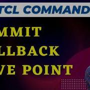 TCL Commands In SQL Commit Rollback Savepoint