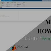 How To Use The Rand Operator In MATLAB 2020