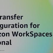 File Transfer Configuration For Amazon WorkSpaces Personal Amazon Web Services