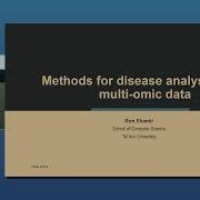 Ron Shamir Methods For Disease Analysis Using Multiomic Data CGSI 2023