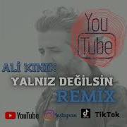 Ali Kınık Yalnız Değilsin Remix FATİH MUSİC