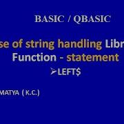 A QBASIC PROGRAM TO SHOW THE USE OF STRING HANDLING FUNCTION LEFT