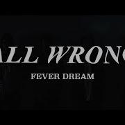 All Wrong Fever Dream Alternative Music Video
