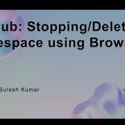 GitHub Stopping Deleting Codespace Using Browser