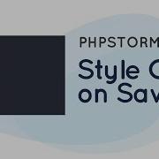 How To Auto Style Your PHP Code With PHPStorm